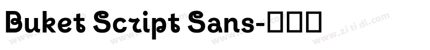 Buket Script Sans字体转换 Buket Script Sans字体转换